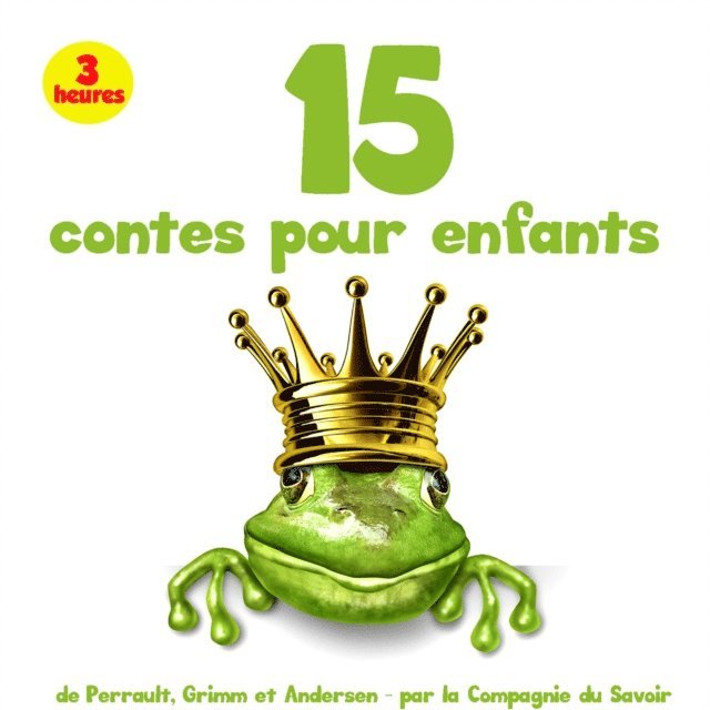 Fontaine, Grimm, Perrault - 15 plus beaux contes pour enfants, Ljudbok