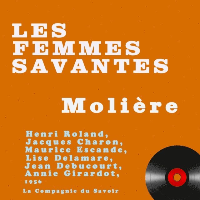 Moliere - Les Femmes savantes, Ljudbok