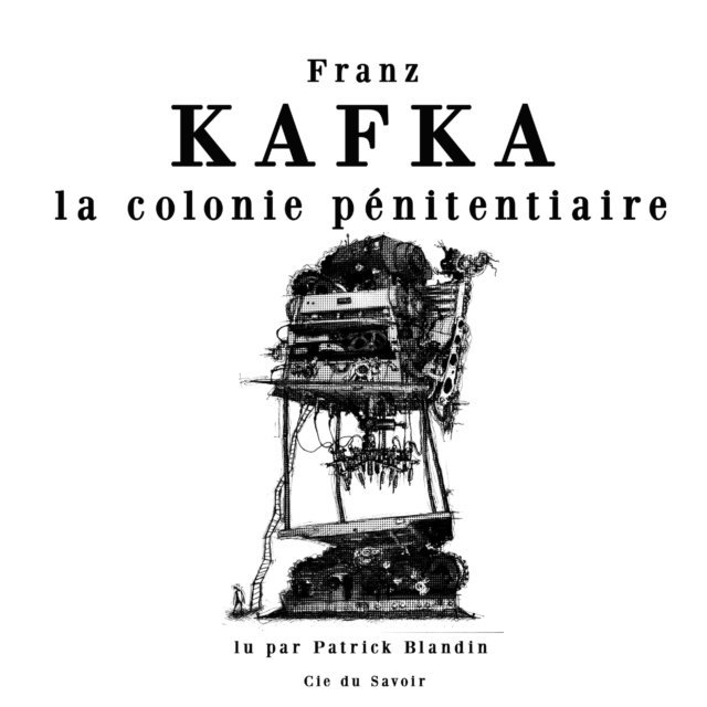 Kafka - La Colonie pénitentiaire, Ljudbok