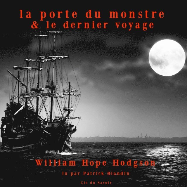 Hodgson - Le Dernier Voyage & La Porte du monstre, Ljudbok