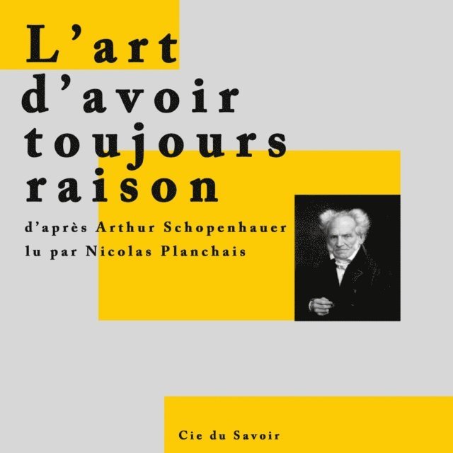 Schopenhauer - L'Art d'avoir toujours raison, Ljudbok