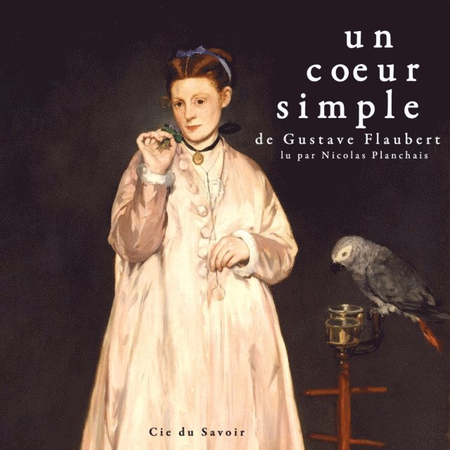 Flaubert - Un cœur simple, Ljudbok