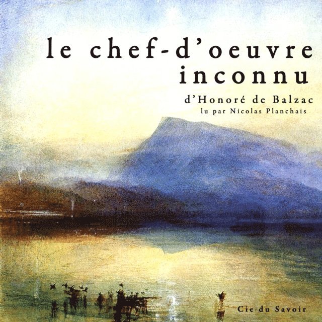 Balzac - Le Chef d'œuvre inconnu, Ljudbok