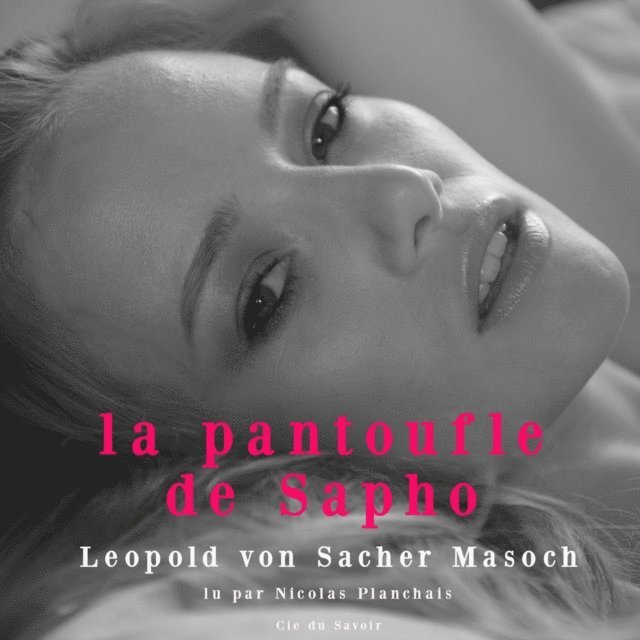 Sacher-Masoch - La Pantoufle de Sapho, Ljudbok