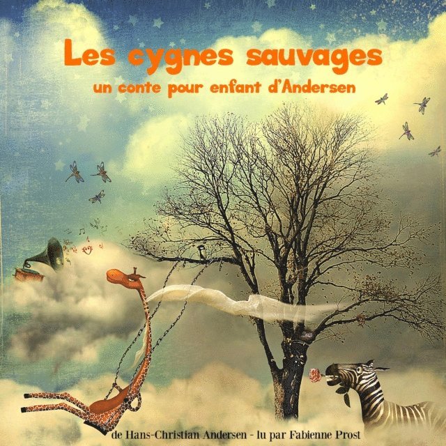 Andersen - Les Cygnes sauvages, un conte d'Andersen, Ljudbok
