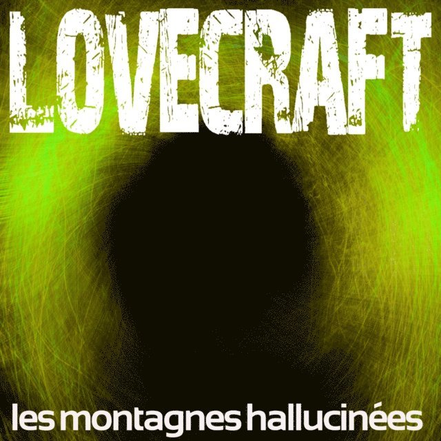 Lovecraft - Les Montagnes hallucinées, Ljudbok