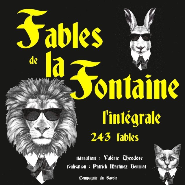 Fontaine - Les Fables de La Fontaine, l'intégrale, Ljudbok