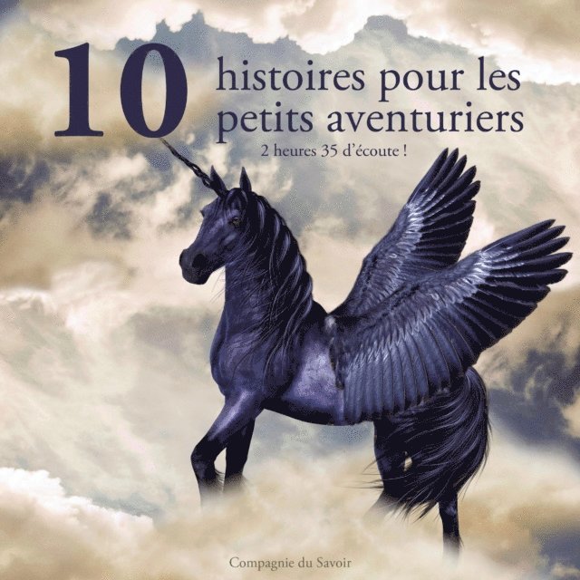Grimm, Perrault, Andersen - 10 histoires pour les petits aventuriers, Ljudbok