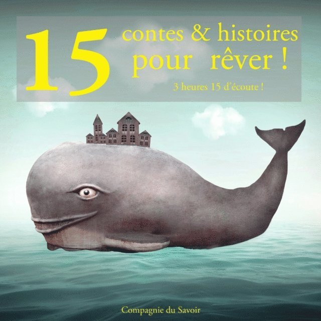 Grimm, Perrault, Andersen - 15 contes et histoires pour rêver, Ljudbok