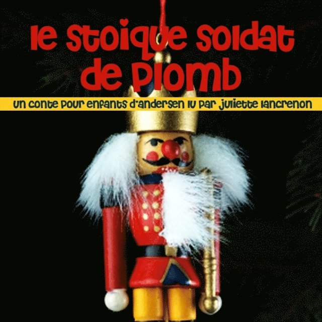 Andersen - Le Stoïque Soldat de plomb, Ljudbok