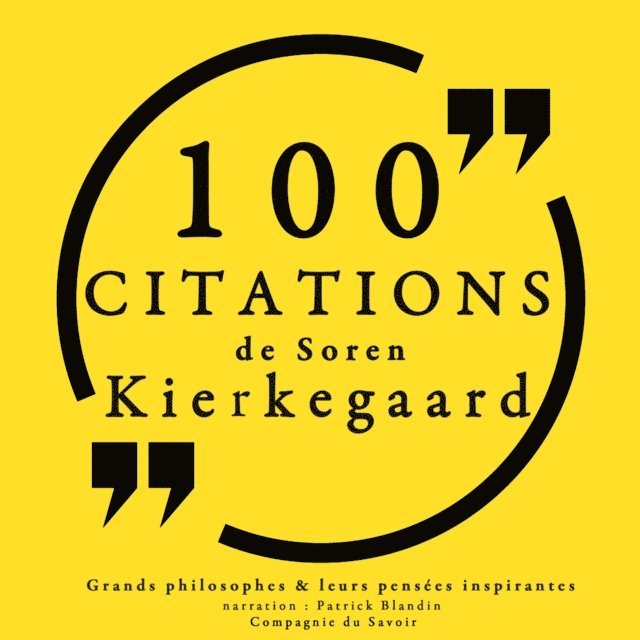 Kierkegaard - 100 citations de Kierkegaard, Ljudbok