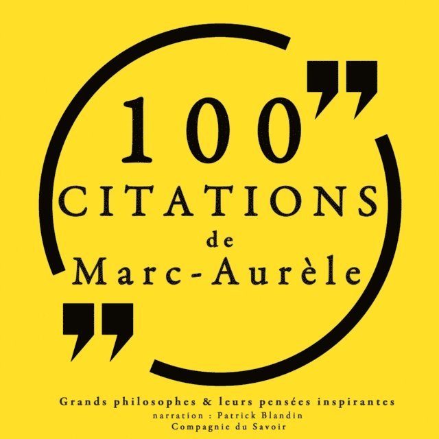 Aurelius - 100 citations de Marc Aurèle, Ljudbok