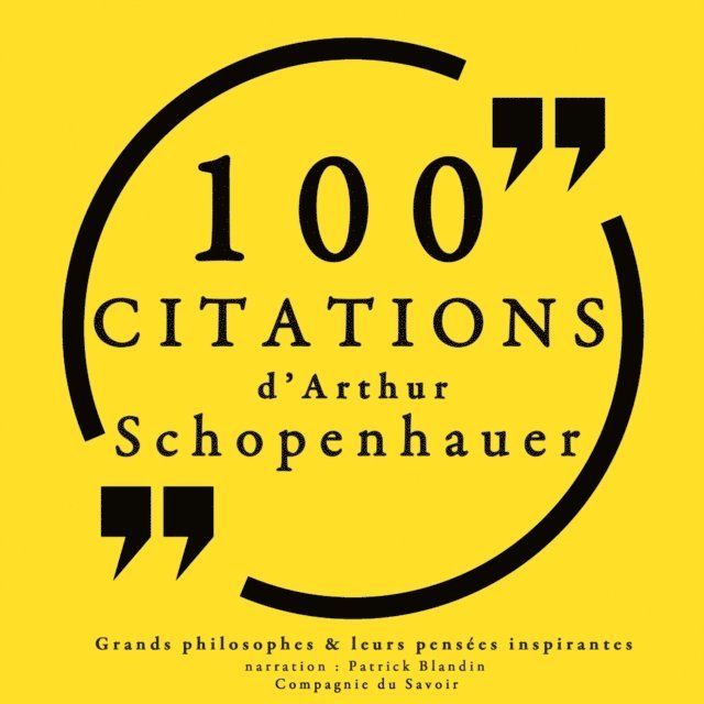 Schopenhauer - 100 citations d'Arthur Schopenhauer, Ljudbok