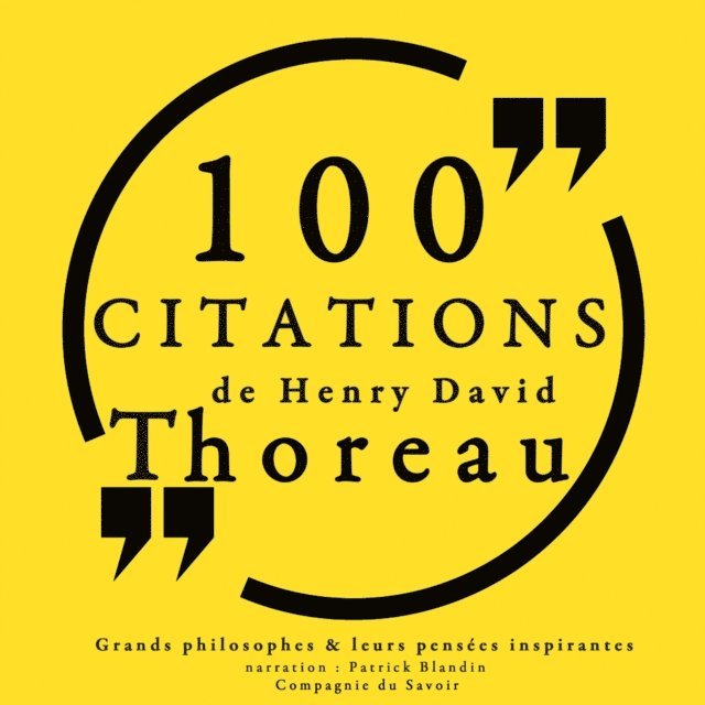 Thoreau - 100 citations de Henry David Thoreau, Ljudbok