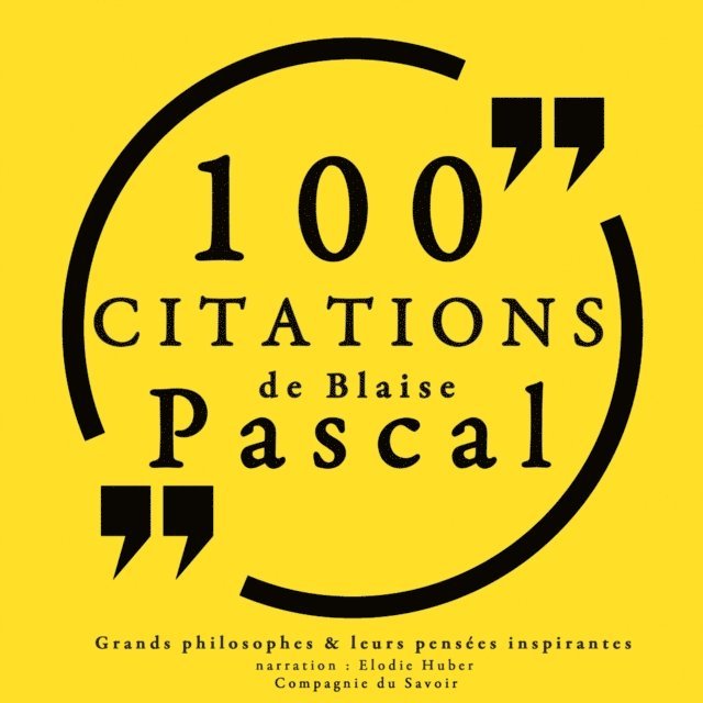 Pascal - 100 citations de Blaise Pascal, Ljudbok