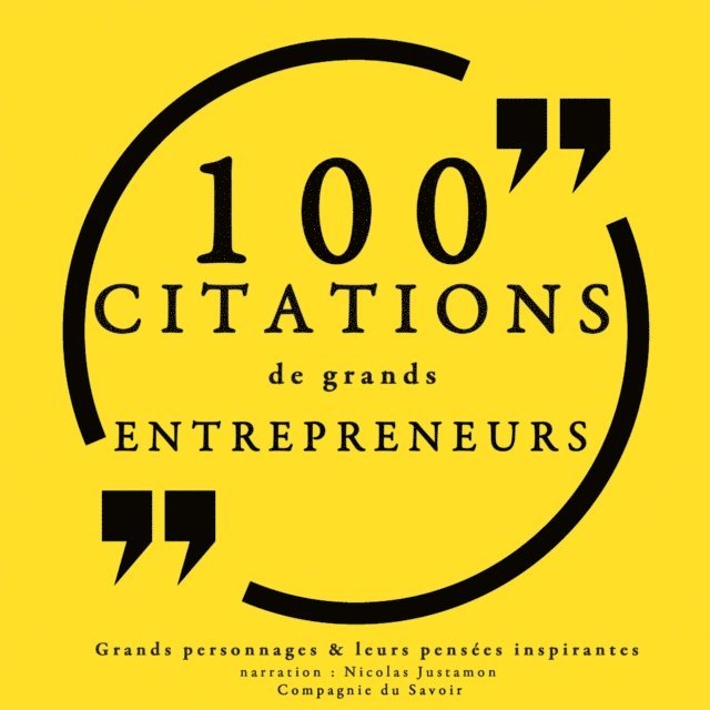 Various - 100 citations de grands entrepreneurs, Ljudbok