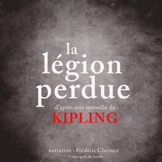 Kipling - La Légion perdue, Ljudbok