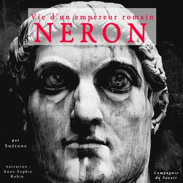 Suetonius - Néron, vie d'un empereur romain, Ljudbok