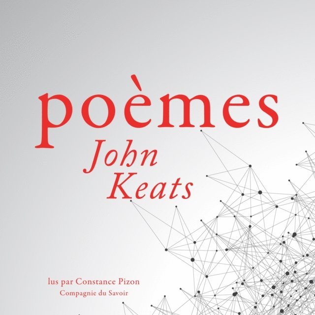 Keats - Poèmes de John Keats, Ljudbok