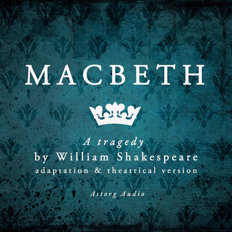 William Shakespeare - Macbeth, Ljudbok