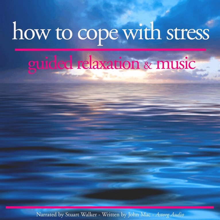 John Mac - How to Cope With Stress, Ljudbok