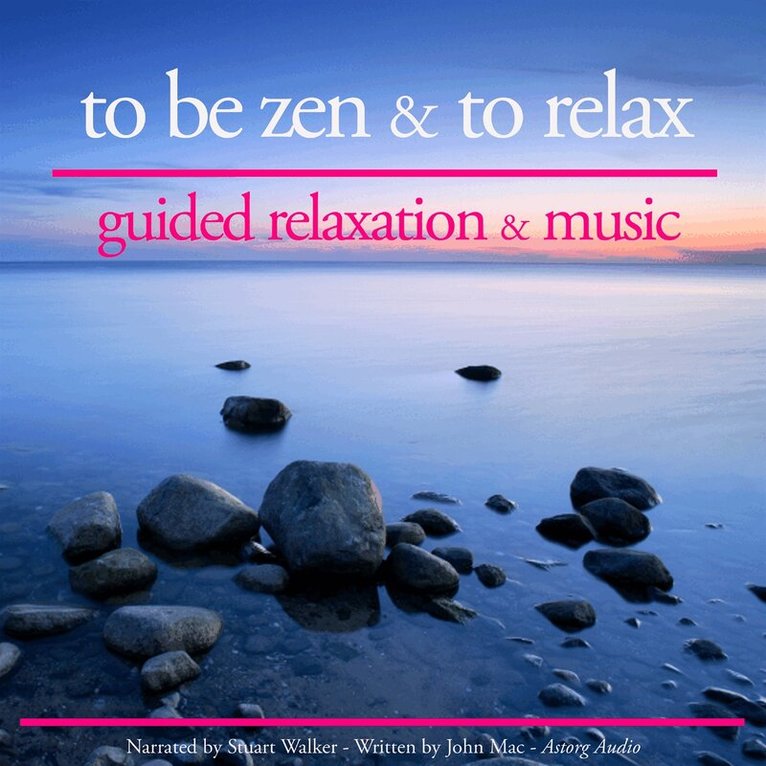 John Mac - To be Zen and to Relax, Ljudbok