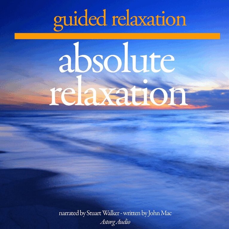 John Mac - Absolute Relaxation, Ljudbok