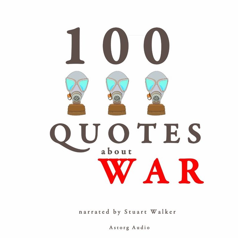 John Mac - 100 Quotes About War, Ljudbok