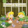 Hansel and Gretel, a Fairy Tale