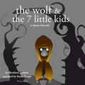The Wolf and the Seven Little Kids, a Fairy Tale