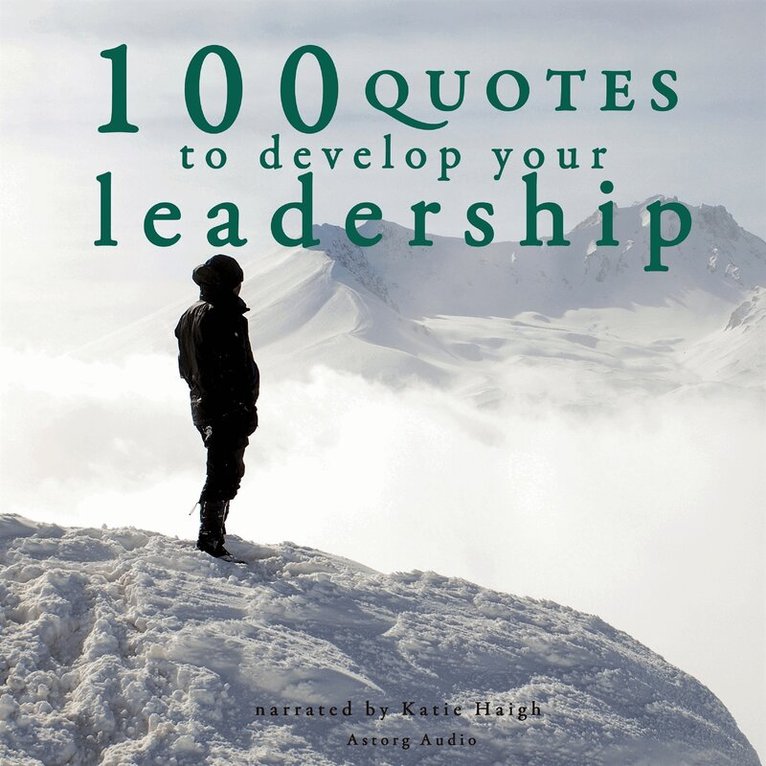 J. M. Gardner - 100 Quotes to Develop your Leadership, Ljudbok