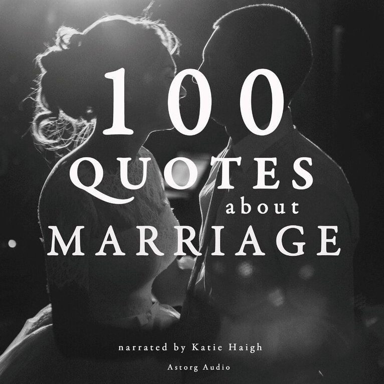 J. M. Gardner - 100 Quotes About Marriage, Ljudbok