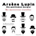 The Mysterious Traveler, the Adventures of Arsne Lupin the Gentleman Burglar