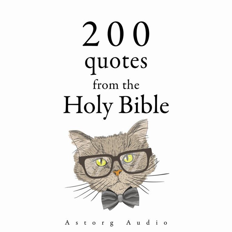 J. M. Gardner - 200 Quotes from the Holy Bible, Old & New Testament, Ljudbok