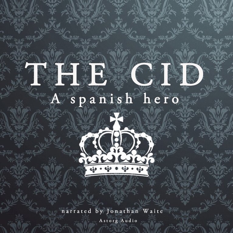 J. M. Gardner - The Cid, a Spanish Hero, Ljudbok