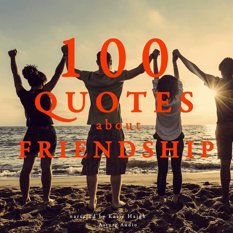 J. M. Gardner - 100 Quotes about Friendship, Ljudbok