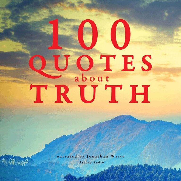 J. M. Gardner - 100 Quotes About Truth, Ljudbok