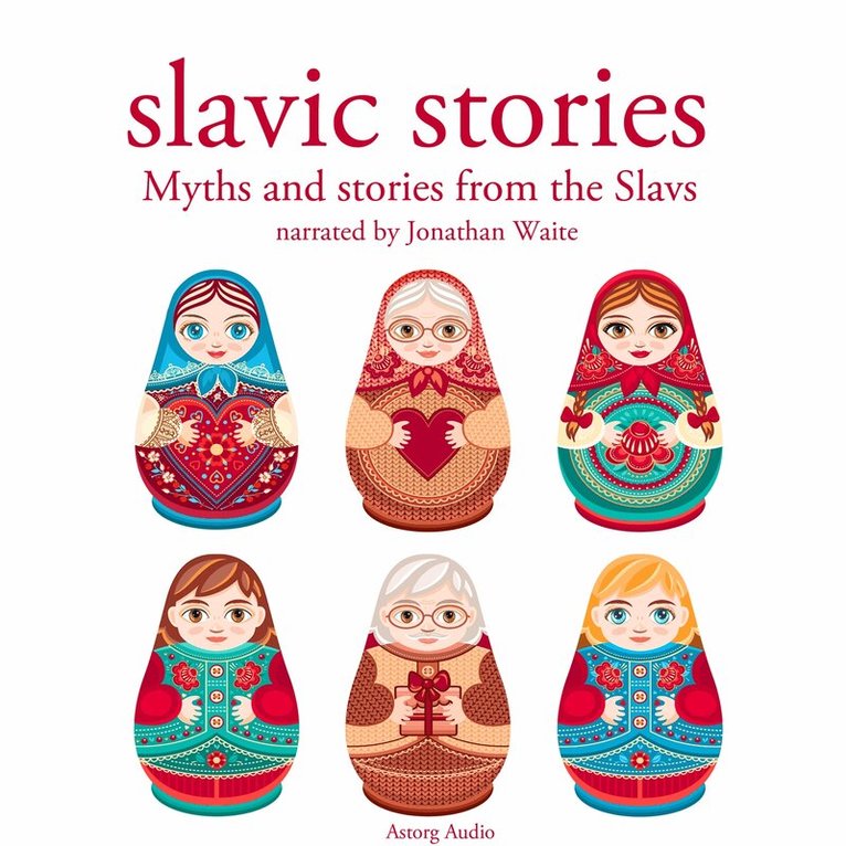 Folktale - Myths and Stories from the Slavs, Ljudbok