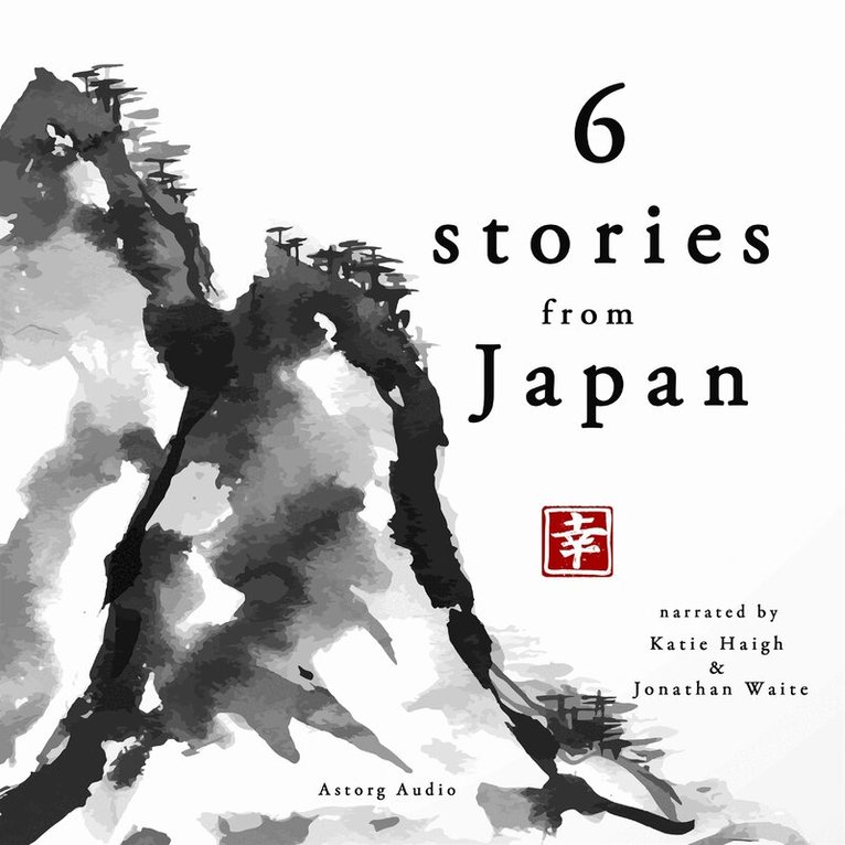 Folktale - 6 Famous Japanese Stories, Ljudbok