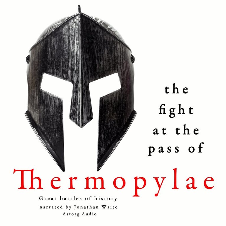 J. M. Gardner - The Fight at the Pass of Thermopylae: Great Battles of History, Ljudbok