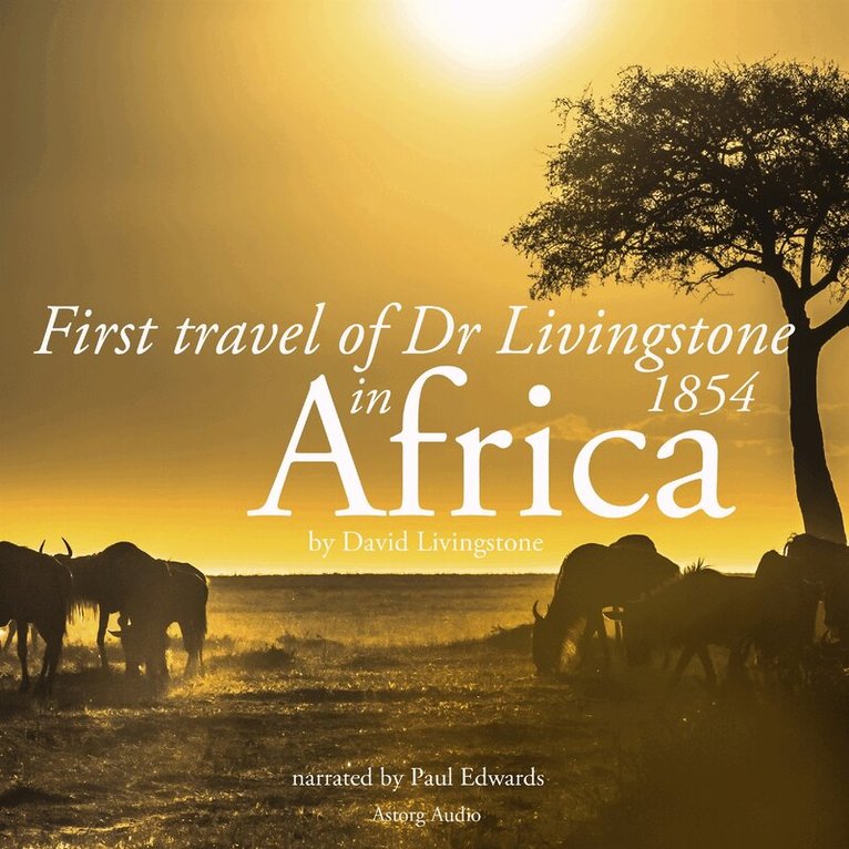 David Livingstone - First Travel of Dr Livingstone in Africa, Ljudbok