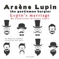 Lupin's Marriage, the Confessions of Arsne Lupin
