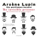 The Invisible Prisoner, the Confessions of Arsne Lupin