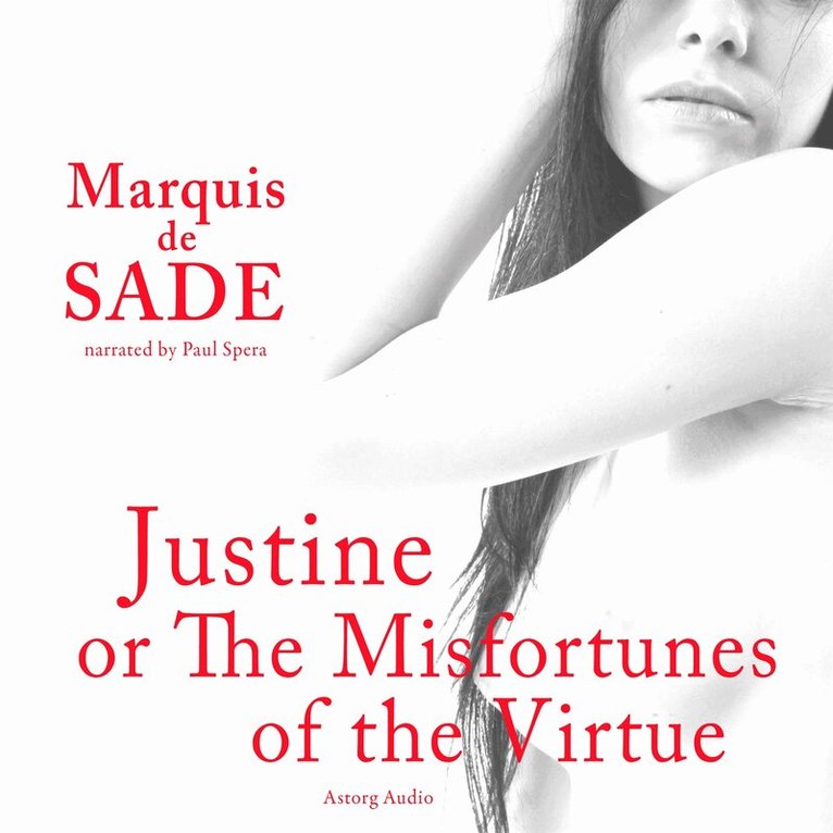 Marqués de Sade - Justine, or The Misfortunes of Virtue, Ljudbok