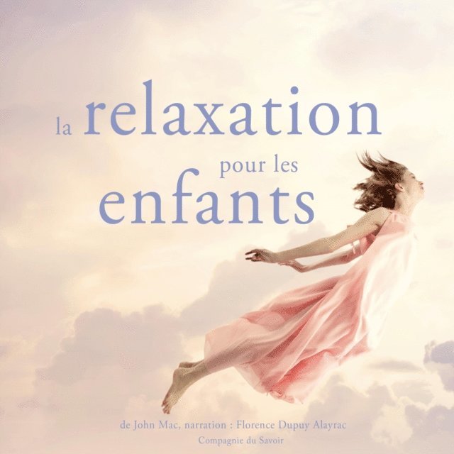 Mac - La Relaxation pour les enfants, Ljudbok