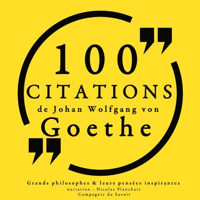 Goethe - 100 citations de Goethe, Ljudbok