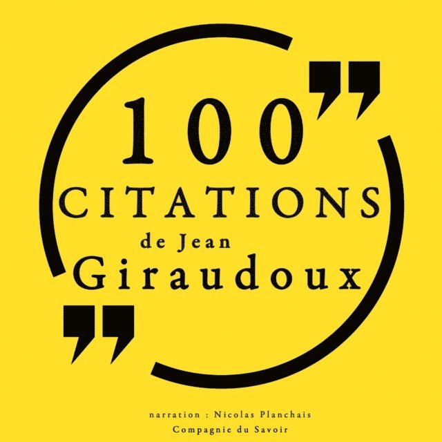 Giraudoux - 100 citations de Jean Giraudoux, Ljudbok