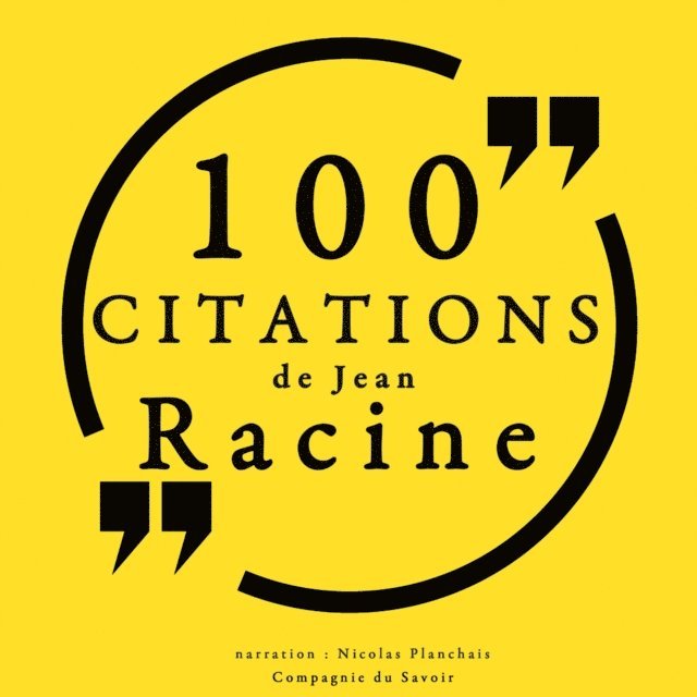 Racine - 100 citations de Jean Racine, Ljudbok