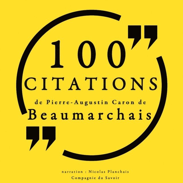 Beaumarchais - 100 citations de Pierre-Augustin Caron Beaumarchais, Ljudbok