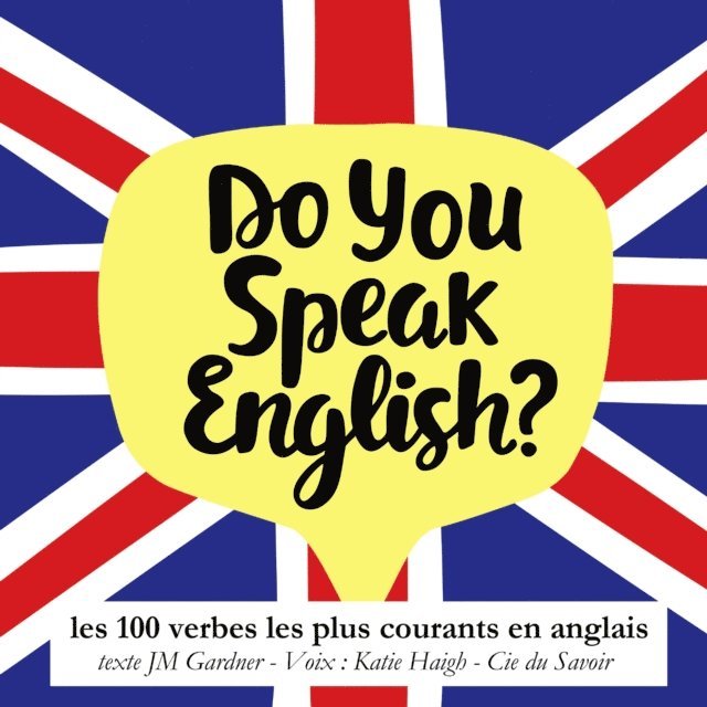 Gardner - Do you speak english ? Les 100 verbes les plus courants de la langue anglaise, Ljudbok